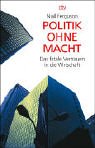 Politik ohne Macht - Das fatale Vertrauen in die Wirtschaft. - Niall Ferguson