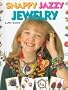 Snappy, Jazzy Jewelry