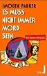 Es mu� nicht immer Mord sein. Ein Sophie Fitt- Krimi.