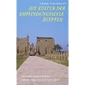 Die Kultur der Empfindungsseele: �gypten - Texte und Bilder