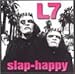 L7, Slap-Happy, 発売中