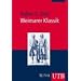 Weimarer Klassik (Uni-Taschenb�cher M)