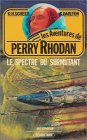 Les aventures de Perry Rhodan : Le spectre du surmutant : Anticipation fleuve noir n° 583 / 24 par K. H Scheer Les aventures de Perry Rhodan : Le spectre du surmutant : Anticipation fleuve noir n° 583 / 24 par K. H Scheer