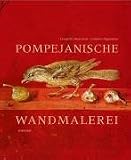 Pompejanische Wandmalerei: Architektur und illusionistische Dekoration
