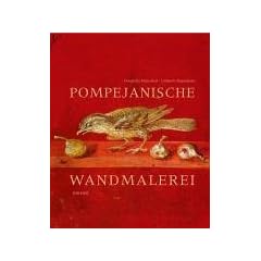 Pompejanische Wandmalerei: Architektur und illusionistische Dekoration