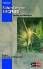 Siegfried: Der Ring des Nibelungen. Textbuch, Einführung und Kommentar