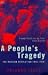 A People's Tragedy: Russian Revolution, 1891-1924