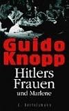 Hitlers Frauen und Marlene