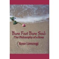 Bare Feet Bare Soul: The Philosophy of a Rose