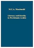 Literacy and identity in pre-Islamic Arabia