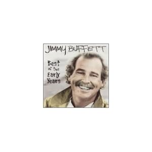 Jimmy Buffett - Best Of The Early Years