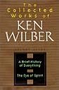 The Collected Works of Ken Wilber, Volume 7: A Brief History of Everything; The Eye of Spirit 1st edition by Wilber, Ken published by Shambhala Hardcover