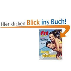 Fit for Fun. Jung bleiben! Von Anti-Aging-Food bis Zen-Meditation