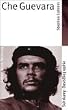 Suhrkamp BasisBiographien: Che Guevara - Leben, Werk, Wirkung
