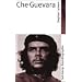 Che Guevara: Leben - Werk - Wirkung Che Guevara: Leben - Werk - Wirkung