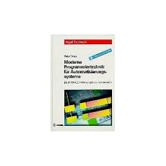 Moderne Programmiertechnik f�r Automatisierungssysteme, m. CD-ROM