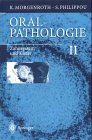 Oralpathologie, Bd.2 : Zahnsystem und Kiefer