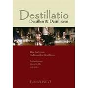 Destillatio - das Buch. Das Buch vom traditionellen Destillieren (Broschiert)