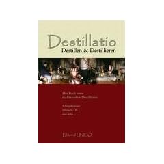 Destillatio: Destillen und Destillieren