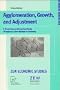Agglomeration, Growth, and Adjustment: A Theoretical and Empirical Study of Regional Labor Markets in Germany (ZEW Economic Studies)