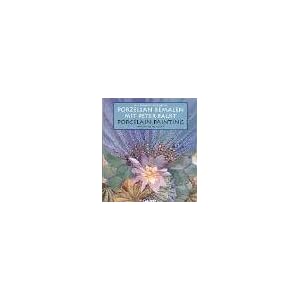 Porzellan bemalen, Bd.2, Neue phantastische Motive