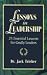 Lessons in Leadership: 25 Essential Lessons for Godly Leaders