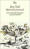 Ideen- Gewimmel. Texte und Aufzeichnungen aus dem unveröffentlichten Nachlaß. Die Andere Bibliothek - Erfolgsausgabe