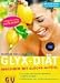 Die GLYX-Diaet. Abnehmen mit Glueckgefuehlen.