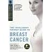 The Intelligent Patient Guide to Breast Cancer: All You Need to Know to Take an Active Part in Your Treatment