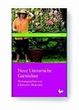 Neue Literarische Gartenlust - Elsemarie Maletzke
