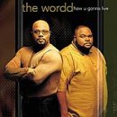 How U Gonna Live. The Wordd Tracks: It's All Good, Thank You, Learn to Pray, Better Day, How U Gonna Live, Help Me, They Know Not, If I Never, Worthy One, He'll Deliver, This a Party, Oh Lord (We Give You Praise)