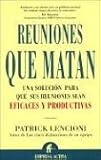 Reuniones que Matan (Spanish Edition)