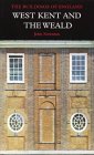 West Kent and The Weald: West and the Weald (Pevsner Architectural Guides: Buildings of England)