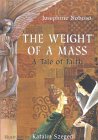 The Weight of a Mass: A Tale of Faith