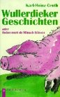 Wullerdieker Geschichten oder Swien mutt de Minsch blieven - Karl-Heinz Groth