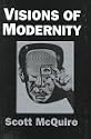 Visions of Modernity: Representation, Memory, Time and Space in the Age of the Camera