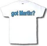 got Martin? Adult T-Shirt