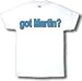 got Martin? Adult T-Shirt