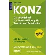 Konz. Das Arbeitsbuch zur Steuererkl�rung f�r Rentner und Pension�re. Mit den besten Steuertipps