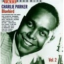 Blue Bird by  Charlie Parker 