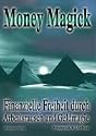 Money Magick: Finanzielle Freiheit durch Arbeitsrausch und Geldmagie