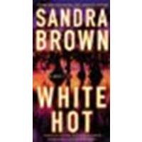White Hot by Brown, Sandra [Pocket Books,2005] (Paperback) [Paperback]