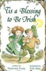 'Tis a Blessing to Be Irish (Elf Self Help) 'Tis a Blessing to Be Irish (Elf Self Help)