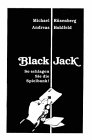 Black Jack. So schlagen Sie die Spielbank!: Mit ausführlichem Trainingsteil