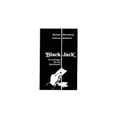 Black Jack. So schlagen Sie die Spielbank!: Mit ausf�hrlichem Trainingsteil