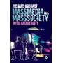 Mass Media in a Mass Society: Myth and Reality