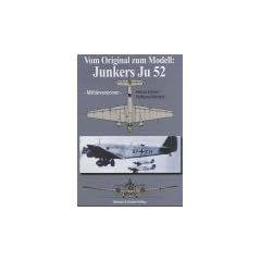 Vom Original zum Modell: Junkers Ju 52: Milit�rversion