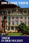 Produkt-Bild: 2000 Jahre Trier, 3 Bde., Bd.3, Trier in der Neuzeit