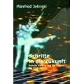 Schritte in die Zukunft: Remote Viewing und die Gesetze der Ver�nderung