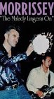 Morrissey - The Malady Lingers On [VHS]